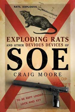 Exploding Rats and Other Devious Devices of SOE